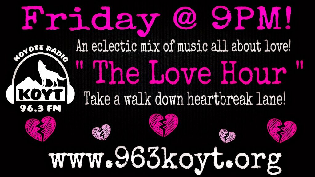 Koyt Love hour 96.3fm Anza, CA